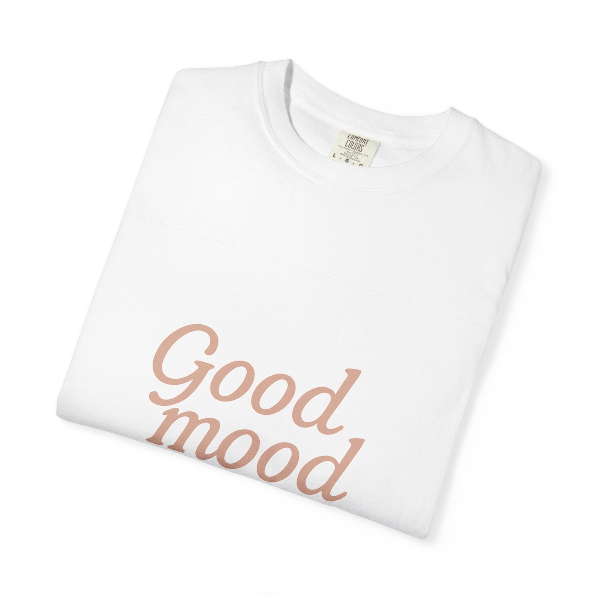 Good Mood Unisex Garment-Dyed T-shirt
