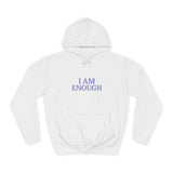 Unisex College Hoodie - "I Am Enough"