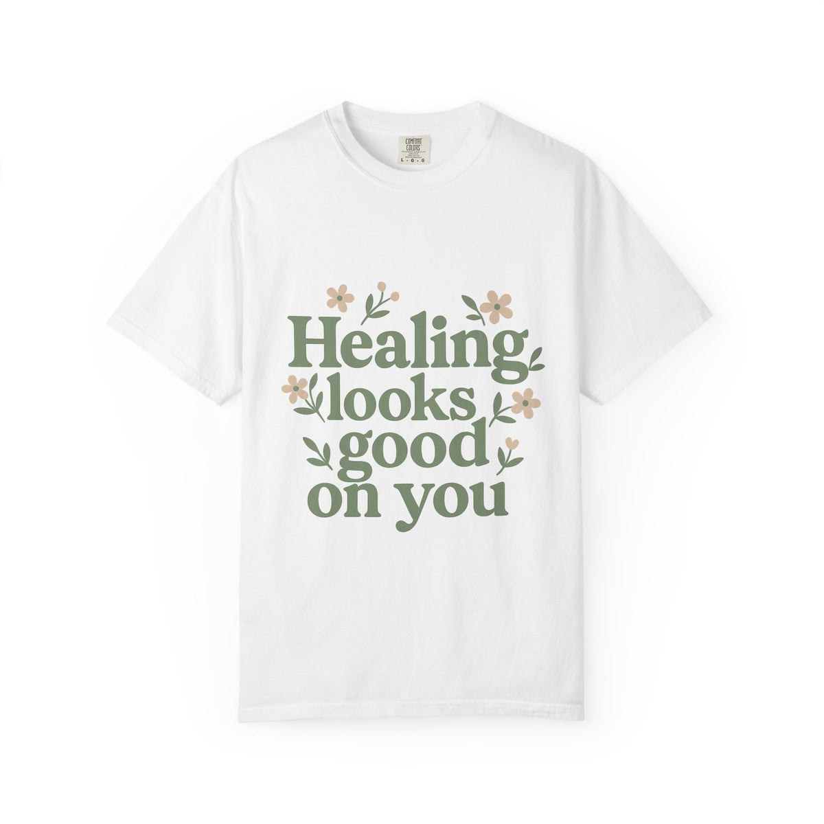 Healing Looks Good on You T-Shirt
